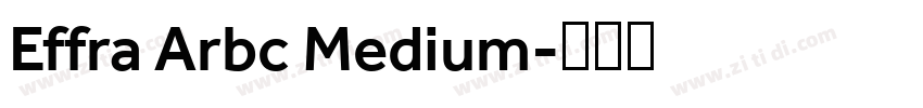 Effra Arbc Medium字体转换 Effra Arbc Medium字体转换